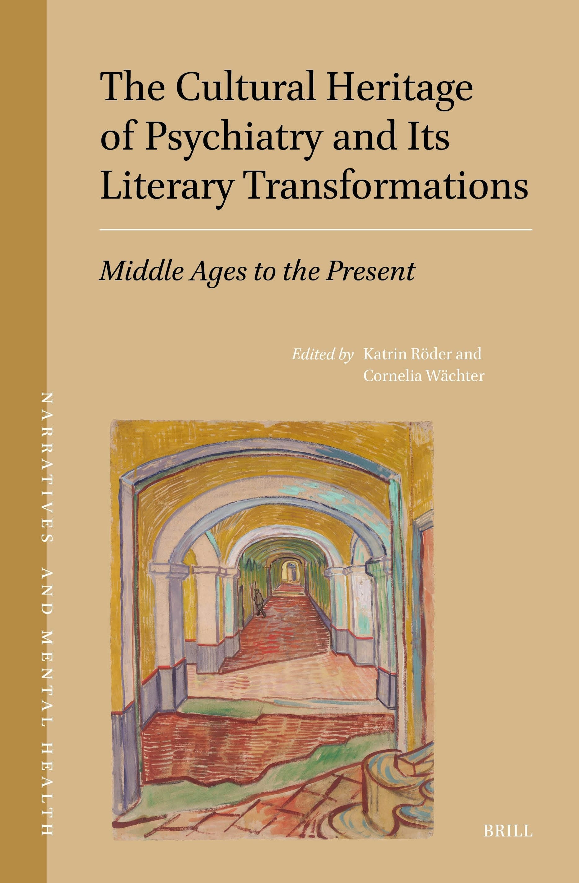 Book cover image for The Cultural Heritage of Psychiatry and Its Literary Transformations ISBN: 9789004745230